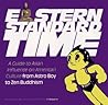 Eastern Standard Time: A Guide to Asian Influence on American Culture : From Astro Boy to Zen Buddhism Eastern Standard Time: A Guide to Asian Influence on American Culture : From Astro Boy to Zen Buddhism