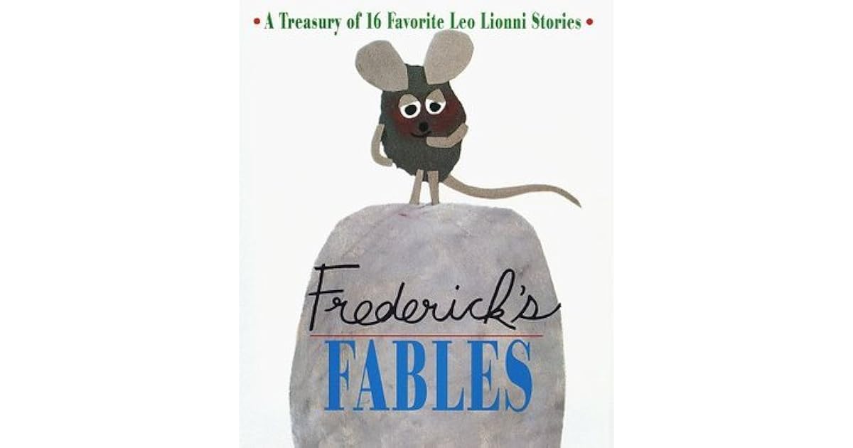 Frederick's Fables : A Treasury of 16 Favorite Leo Lionni Stories by ...