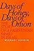 Days of Honey, Days of Onion by Michael Gorkin