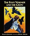 The Foot Warmer and the Crow The Foot Warmer and the Crow