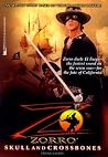 SKULL AND CROSSBONES: ZORRO SKULL AND CROSSBONES: ZORRO