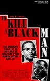 To Kill a Black Man by Louis E. Lomax
