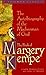 The Book of Margery Kempe: The Autobiography of the Madwoman of God (Triumph Classic)