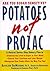 Potatoes Not Prozac