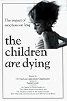 The Impact of Sanctions on Iraq: The Children Are Dying