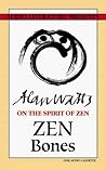 Zen Bones: On the Spirit of Zen