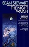 The Night Watch by Sean Stewart