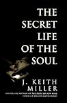 The Secret Life of the Soul