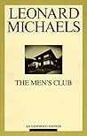 The Men's Club by Leonard Michaels