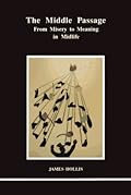 The Middle Passage: From Misery to Meaning in Midlife