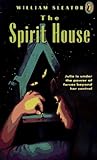 The Spirit House by William Sleator