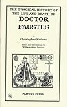 The Tragical History of the Life and Death of Doctor Faustus by Christopher Marlowe