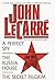 A New Collection of Three Complete Novels (A Perfect Spy / The Russia House / The Secret Pilgrim)