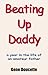 Beating Up Daddy: A Year in...