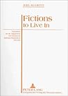 Fictions to Live In: Narration as an Argument for Fiction in Salman Rushdie's Novels Fictions to Live In: Narration as an Argument for Fiction in Salman Rushdie's Novels