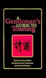 A Gentleman's Guide to Toasting