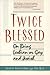Twice Blessed by Christie Balka