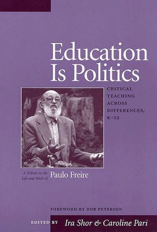 Education Is Politics: Critical Teaching Across Differences, K-12 (Paperback)
