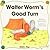 Walter Worm's Good Turn