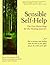 Sensible Self-Help: The First Road Map for the Healing Journey