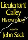 Lieutenant Calley: His Own Story
