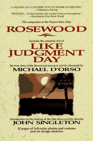 LIKE JUDGMENT DAY, The Ruin and Redemption of a Town Called Rosewood (Movie Tie-In to ROSEWOOD)