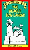The Beagle Has Landed by Charles M. Schulz