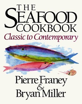 The Seafood Cookbook: Classic to Contemporary (Hardcover)