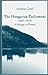 The Hungarian Parliament, 1867-1918: A Mirage of Power (East European Monographs)