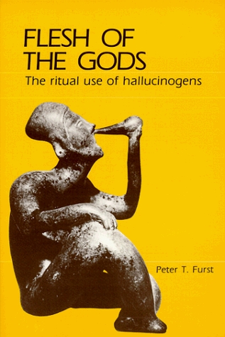 Flesh of the Gods: The Ritual Use of Hallucinogens (Paperback)