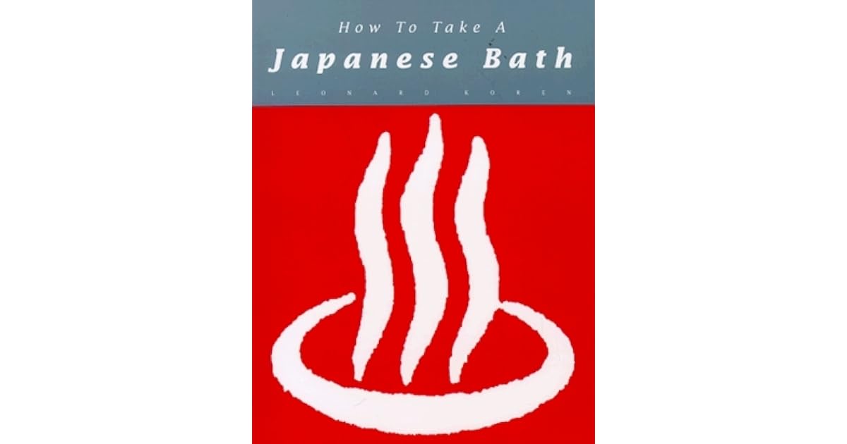 How to Take a Japanese Bath by Leonard Koren