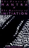 The Power of Mantra and Mystery of Initiation