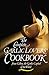 The Complete Garlic Lovers' Cookbook by Gilroy Garlic Festival Asso...
