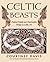 Celtic Beasts: Animals Motifs and Zoomorphic Design in Celtic Art
