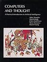 Computers and Thought: A Practical Introduction to Artificial Intelligence (Explorations in Cognitive Science) Computers and Thought: A Practical Introduction to Artificial Intelligence (Explorations in Cognitive Science)