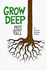 Grow Deep, Not Ju...