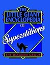 The Little Giant® Encyclopedia of Superstitions The Little Giant® Encyclopedia of Superstitions