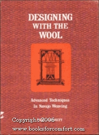 Designing With the Wool: Advanced Techniques in Navajo Weaving (Paperback)