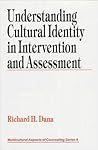 Understanding Cultural Identity in Intervention and Assessment (Multicultural Aspects of Counseling series)