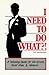 I Need To Do What?! A Wedding Guide for the Groom, Best Man, & Ushers