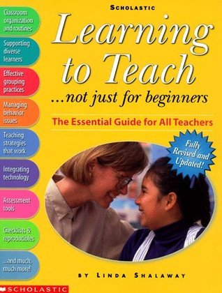 Learning to Teach...not just for beginners (Grades K-8)