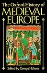 The Oxford History of Medieval Europe