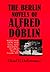The Berlin Novels of Alfred...