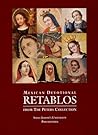 Mexican Devotional Retablos: From the Peters Collection Saint Joseph's University Philadelphia