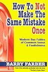 How to Not Make the Same Mistake Once How to Not Make the Same Mistake Once