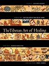 The Tibetan Art of Healing: The Dalai Lama Speaks on the Art of Healing