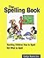 The Spelling Book: Teaching Children How to Spell, Not What to Spell