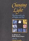 Changing Light: The Eternal Cycle of Night and Day Changing Light: The Eternal Cycle of Night and Day