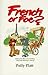 French or Foe? : Getting the Most Out of Visiting, Living and Working in France