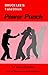 Bruce Lee's 1 and 3 Inch Power Punch by James W. DeMile